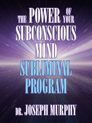 cover image of The Power of Your Subconscious Mind Subliminal Program
